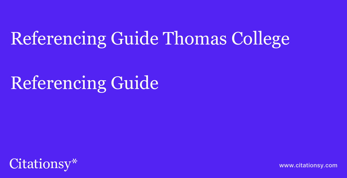 Referencing Guide: Thomas College